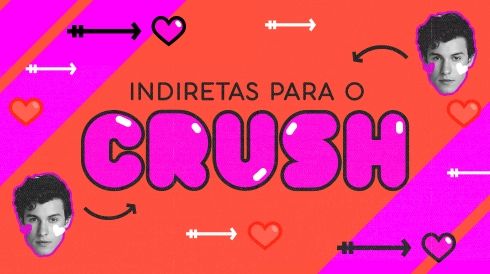 Indiretas para o crush