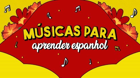 Músicas para aprender espanhol