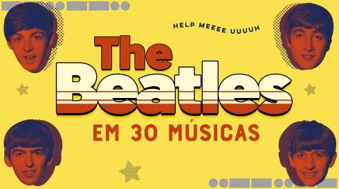 The Beatles em 30 músicas
